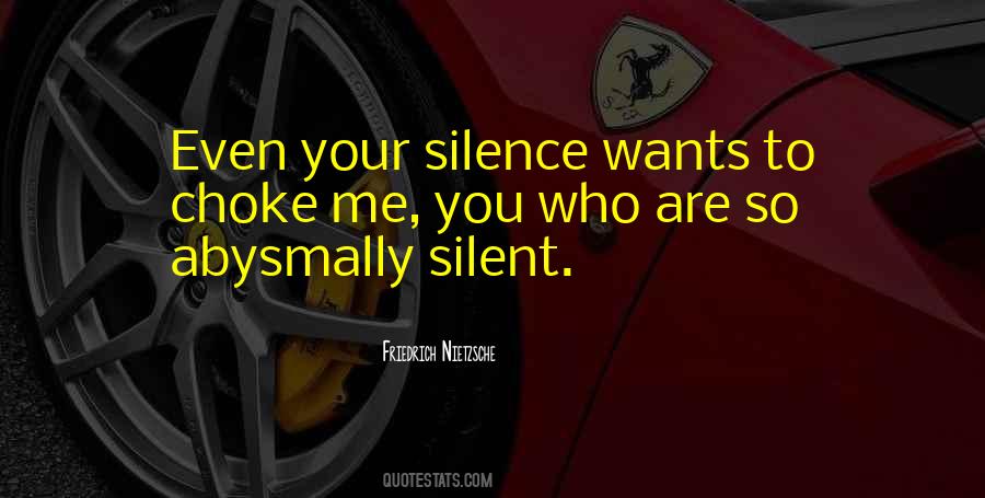 Why Are You So Silent Quotes #71097