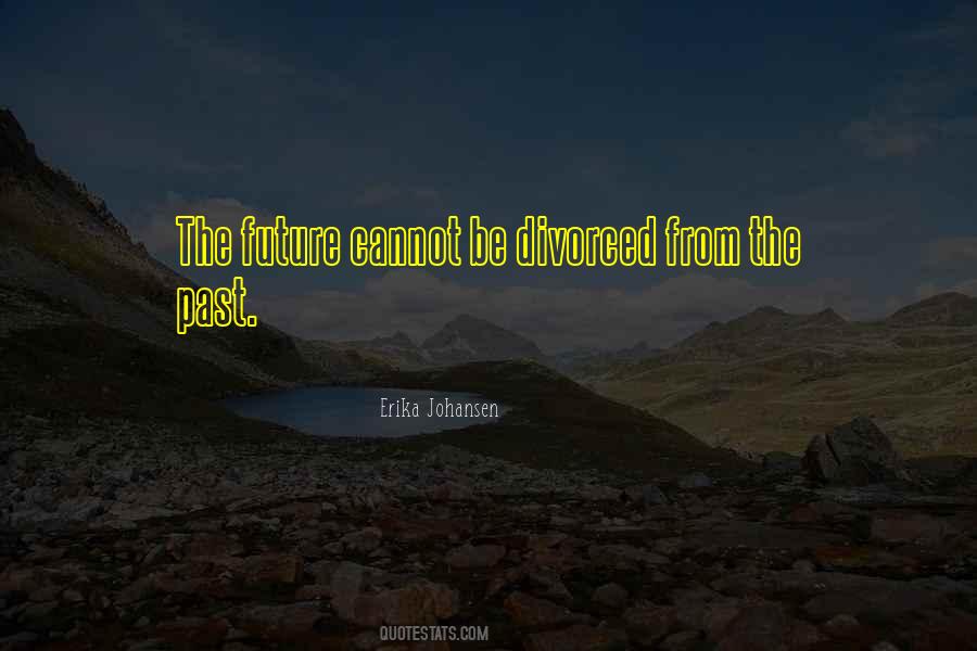 From The Past Quotes #1172050