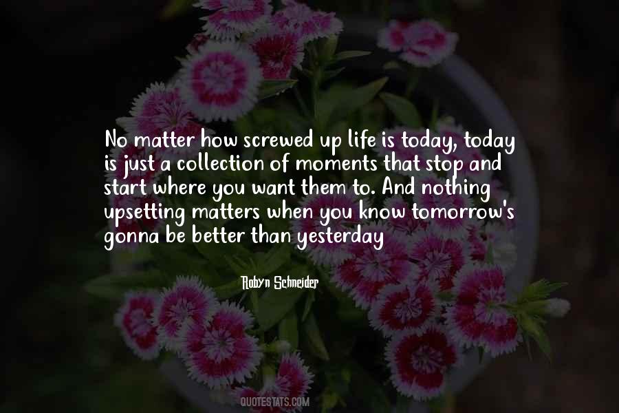 Be Better Today Than Yesterday Quotes #1285915