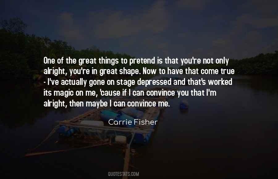 If Its True Quotes #1478056