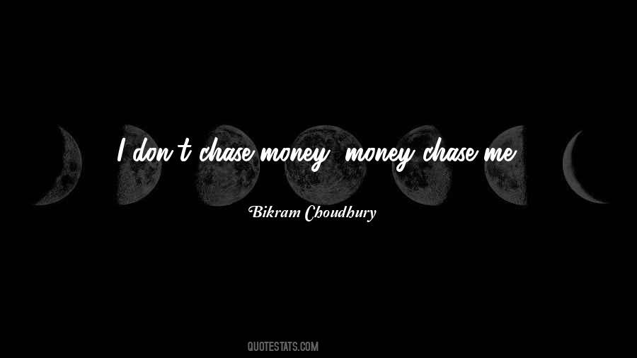 Chase Me Quotes #1645226