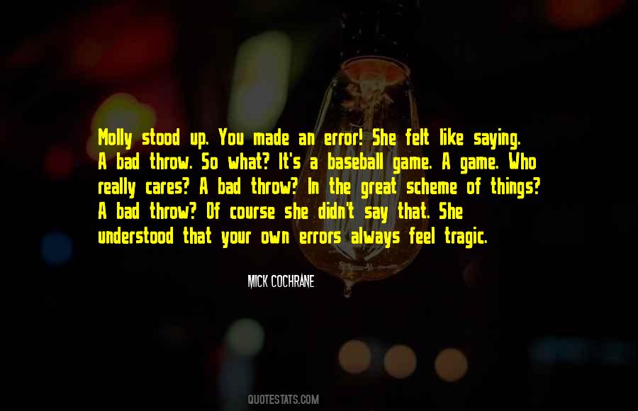 In The Scheme Of Things Quotes #395739