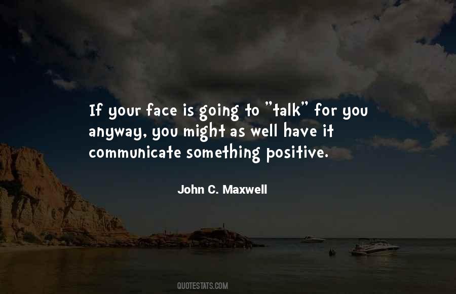 Positive Face Quotes #1174397