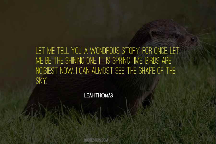 Let Me Tell You A Story Quotes #902724