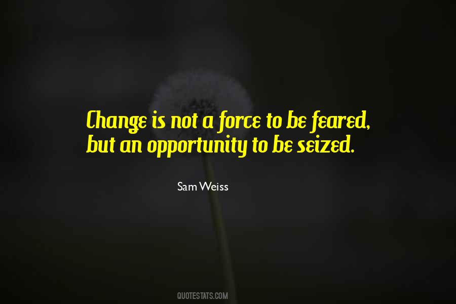 Change Opportunity Quotes #3834