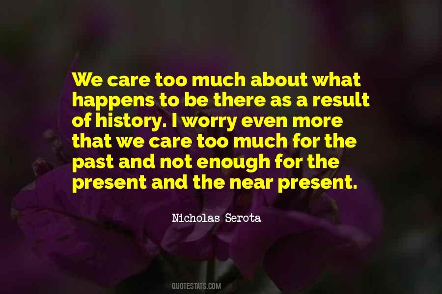 We Care Too Much Quotes #1793526