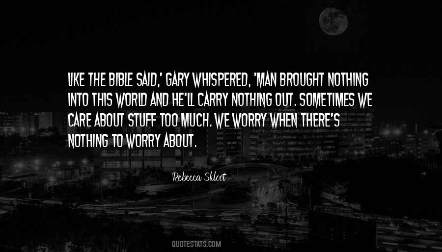 We Care Too Much Quotes #505437