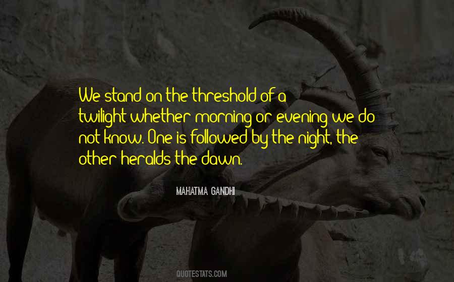 Morning Evening Quotes #1206863