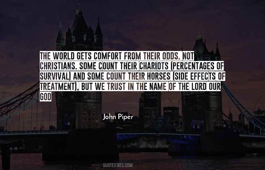 Some Trust In Chariots Quotes #428567