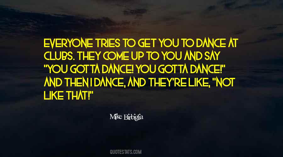 Trying To Dance Quotes #1433558