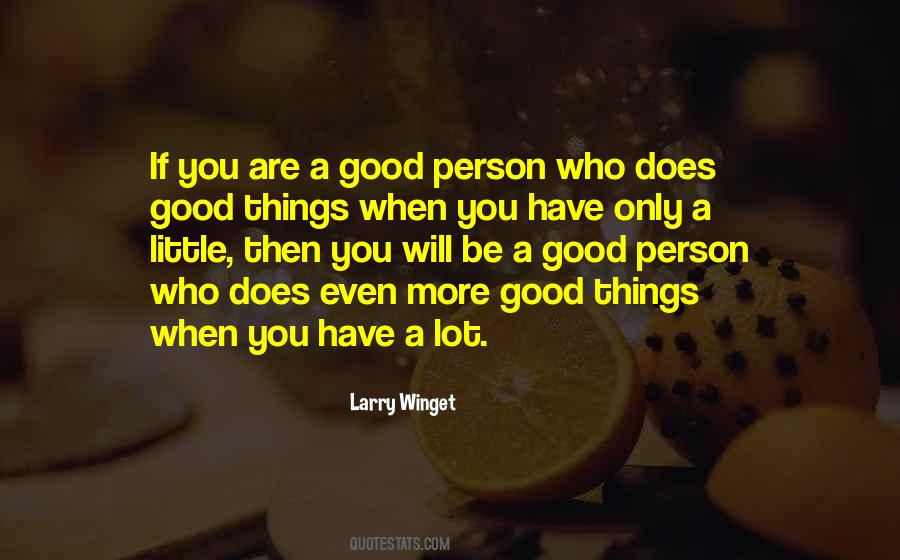 If You Are A Good Person Quotes #1082468