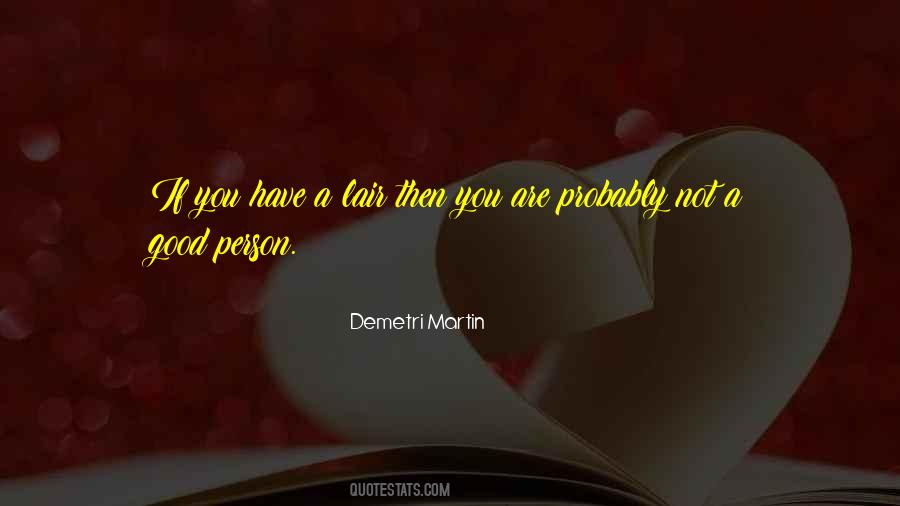 If You Are A Good Person Quotes #1419778