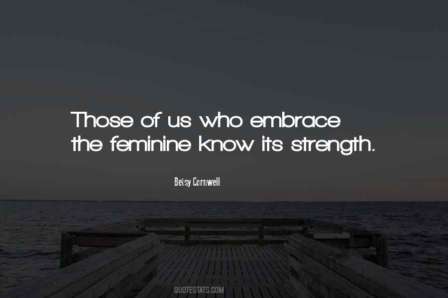 Embrace Femininity Quotes #699534