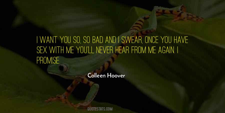 I Want You Bad Quotes #1657375