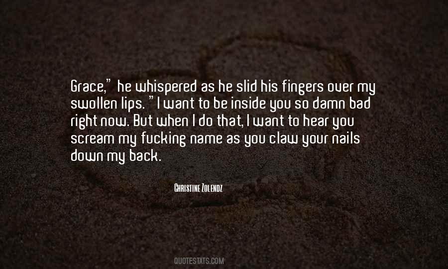 I Want You Bad Quotes #1831004