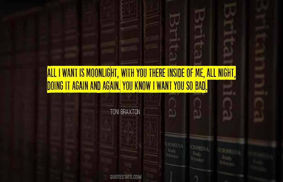 I Want You Bad Quotes #416811