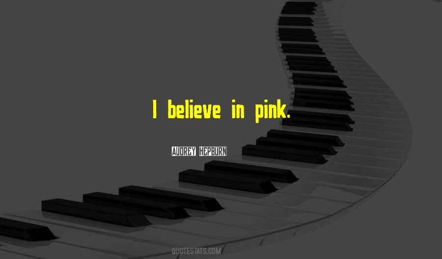 I Believe In Pink Quotes #1017810