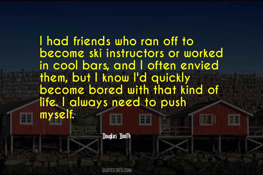 In Need Of Friends Quotes #1404677