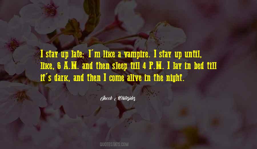 Lay In Bed At Night Quotes #1613286