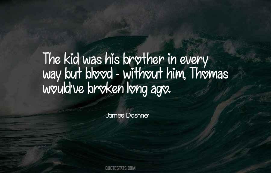 My Brother Not By Blood Quotes #978284