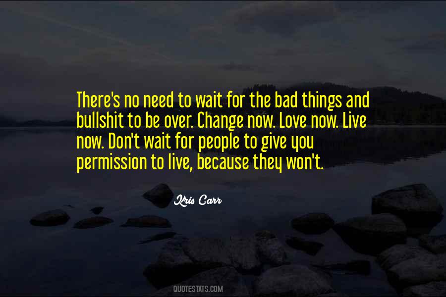Life Will Give You What You Need Quotes #379740