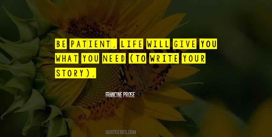 Life Will Give You What You Need Quotes #461538