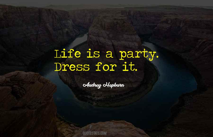 Life Is A Party Quotes #1522112