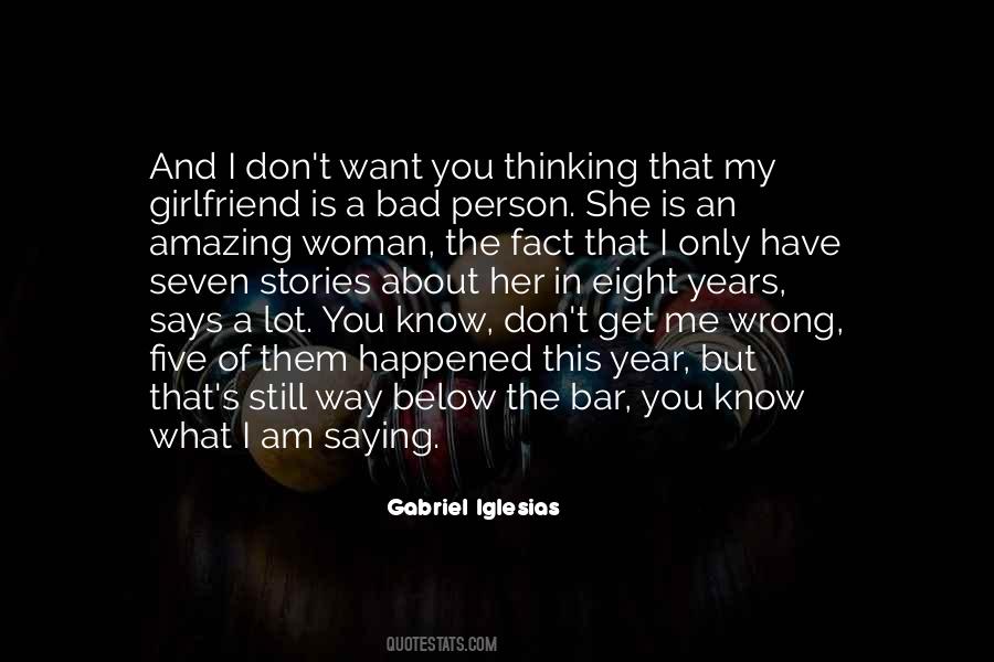 I Am A Bad Girlfriend Quotes #954875