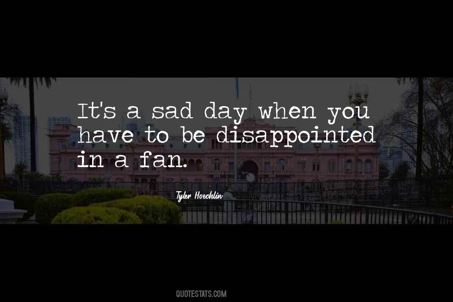 When Disappointed Quotes #704472