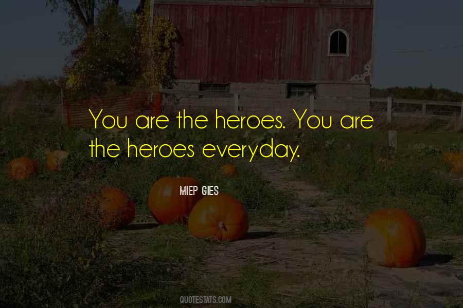 The Heroes Quotes #1369393