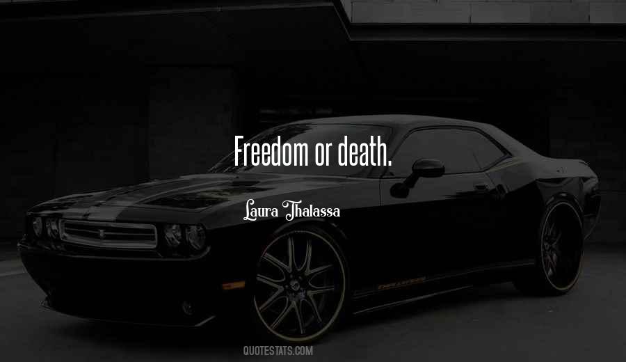 Death Freedom Quotes #277400