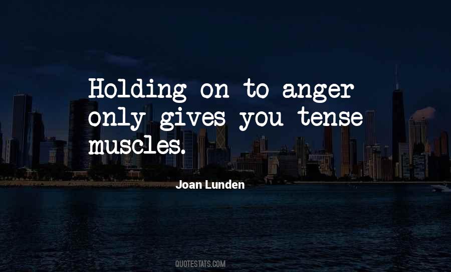 Holding Anger Quotes #649273