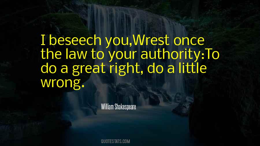 To Do A Great Right Do A Little Wrong Quotes #1279253