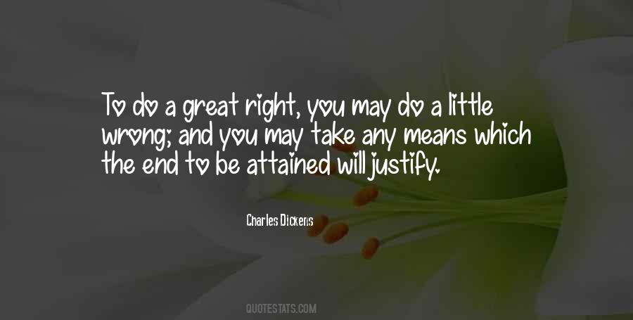 To Do A Great Right Do A Little Wrong Quotes #1691294