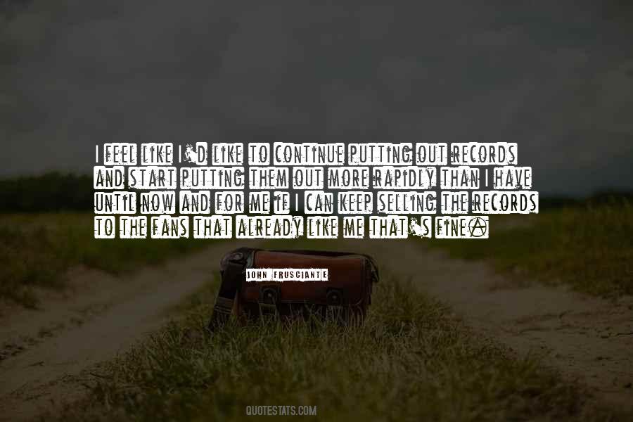 Frusciante Quotes #1578389