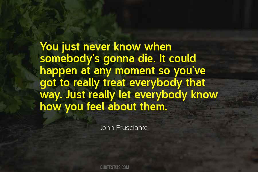 Frusciante Quotes #488610