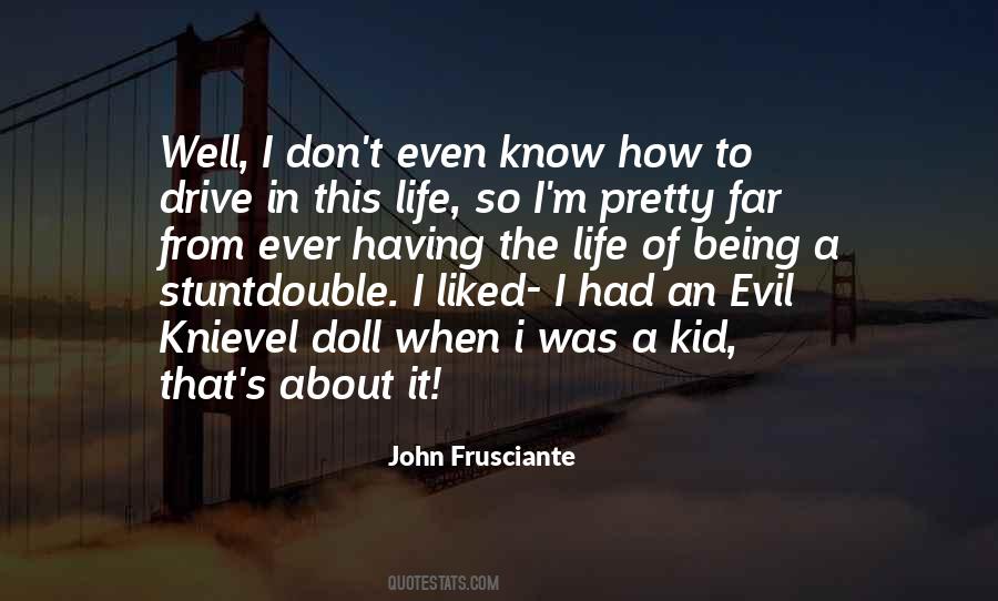 Frusciante Quotes #71073