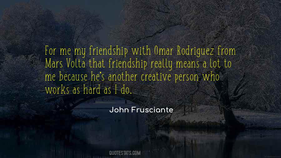 Frusciante Quotes #759324