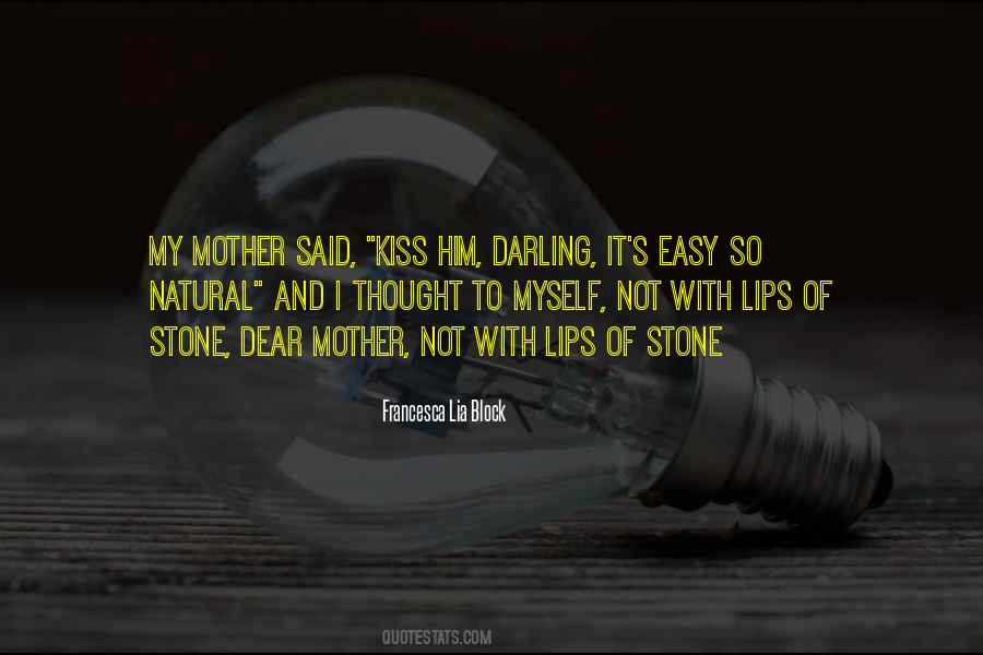 Kiss Those Lips Quotes #439469