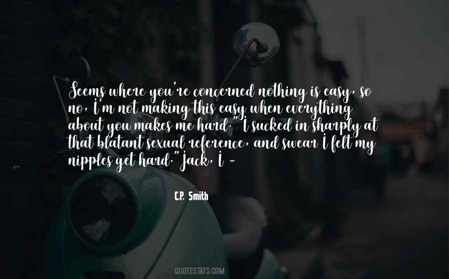 Quotes About Not As Easy As It Seems #1708054