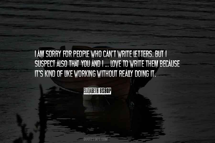 Sorry For Who I Am Quotes #1358021