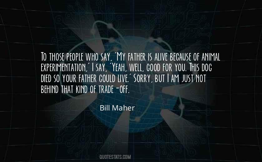 Sorry For Who I Am Quotes #1655527