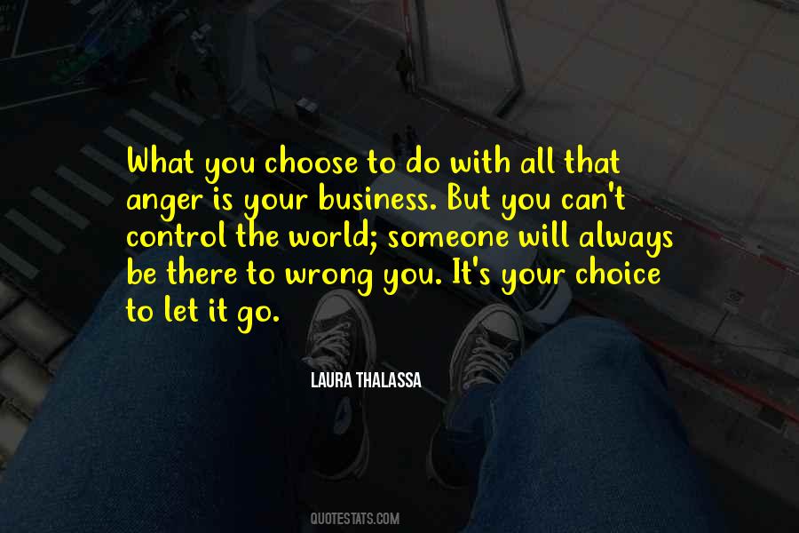 It Is Your Choice Quotes #374127