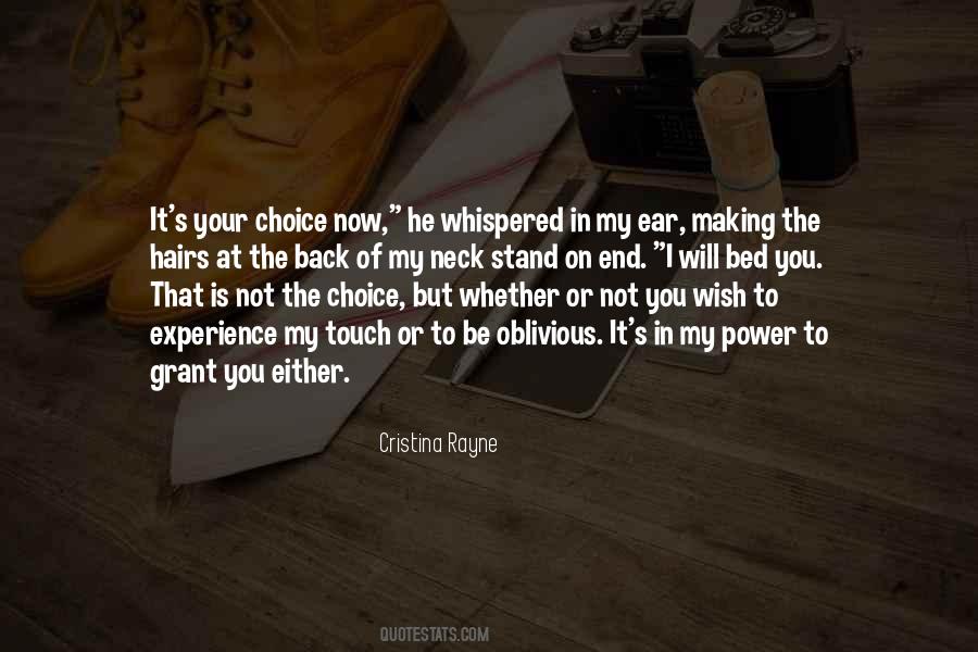 It Is Your Choice Quotes #621932