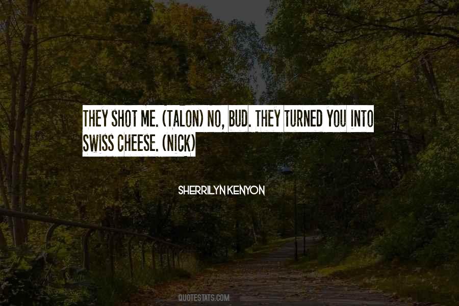 You Turned Into Quotes #1462525
