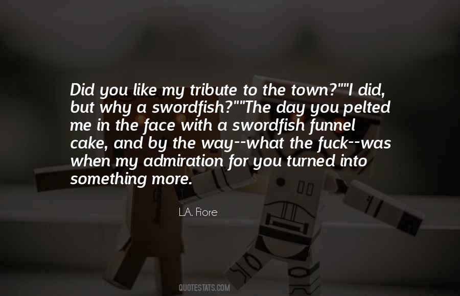 You Turned Into Quotes #1857359