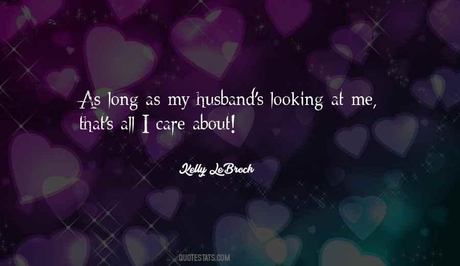 Care Husband Quotes #470737