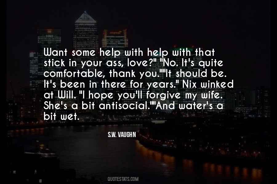Want My Help Quotes #1699035