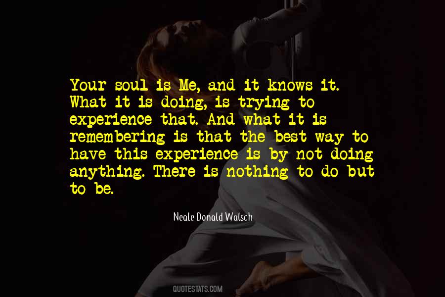 Your Soul Knows Quotes #1810982