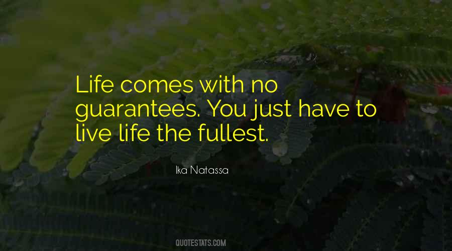 Quotes About Guarantees In Life #814616